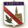 226° Régiment d'Infanterie , "je pique", cathédrale dorée, branche de houx, boléro oblong, infime écaille